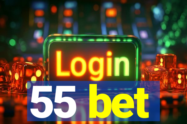 55 bet